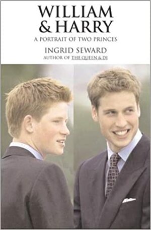 William And Harry by Ingrid Seward