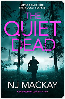 The Quiet Dead by N.J. Mackay