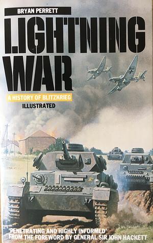 Lightning War: A History of Blitzkrieg by Bryan Perrett