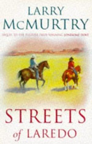The Streets of Laredo by Larry McMurtry, Larry McMurtry