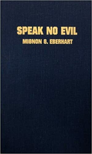 Speak No Evil by Mignon G. Eberhart