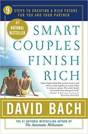 Smart Couples Finish Rich: 9 Steps to Creating a Rich Future for You and Your Partner by David Bach