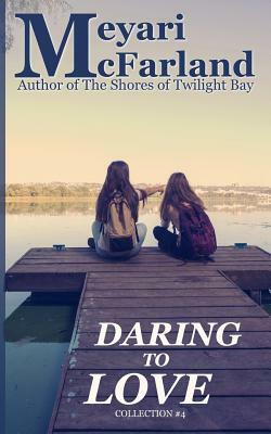 Daring to Love by Meyari McFarland