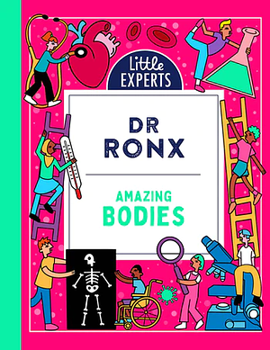 Amazing Bodies by Dr Ronx