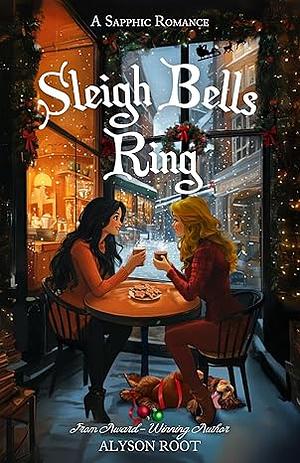 Sleigh Bells Ring by Alyson Root