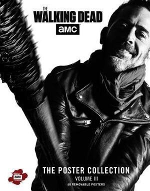 The Walking Dead: The Poster Collection, Volume III, Volume 3 by Insight Editions