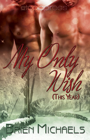 My Only Wish by Brien Michaels