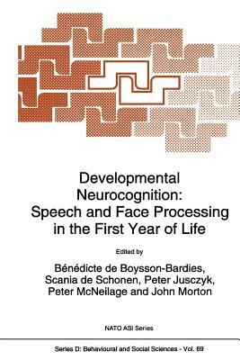 Developmental Neurocognition: Speech and Face Processing in the First Year of Life by 