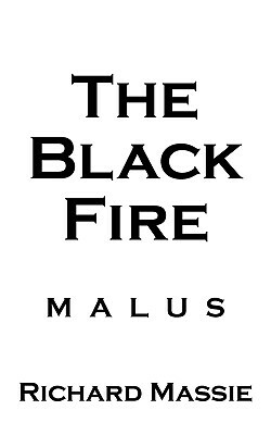 The Black Fire: Malus by Richard Massie