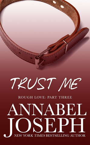 Trust Me by Annabel Joseph