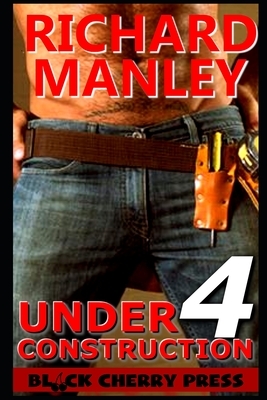 Under Construction: Can't Get Enough (Book 4) by Richard Manley
