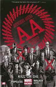 Avengers Arena, Volume 1: Kill or Die by Jean-François Beaulieu, Joe Caramagna, Dave Johnson, Dennis Hopeless, Frank Martin, Alessandro Vitti, Kev Walker