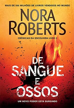 De Sangue e Ossos by Nora Roberts