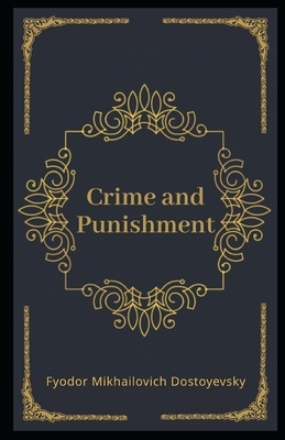 Crime and Punishment Illustrated by Fyodor Dostoevsky