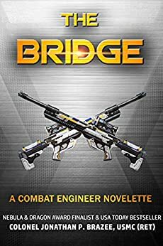 The Bridge: A Combat Engineer Novelette by Jonathan Brazee