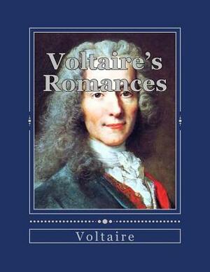 Voltaire's Romances: Complete in One Volume by Voltaire