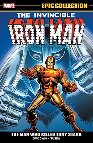  Iron Man Epic Collection, Vol. 3: The Man Who Killed Tony Stark by Archie Goodwin