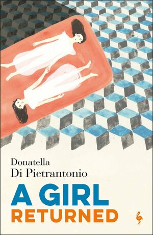 A Girl Returned by Donatella Di Pietrantonio