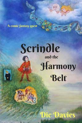 Scrindle and the Harmony Belt by Dic Davies