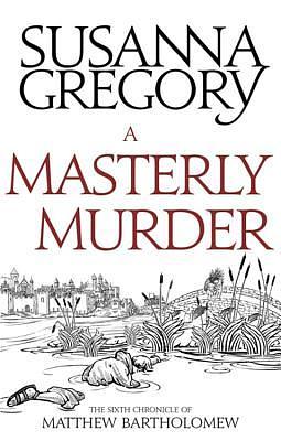 A Masterly Murder by Susanna Gregory