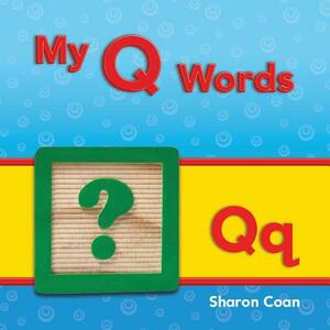 My Q Words by Sharon Coan