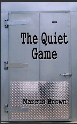 The Quiet Game: A Payton Durham Suspense Novel by Marcus Brown