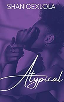 Atypical by ShanicexLola