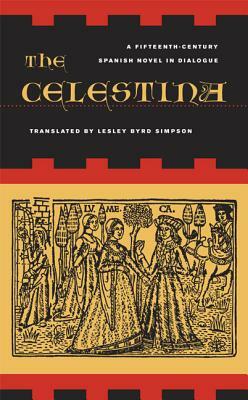 The Celestina: A Novel in Dialogue by Fernando de Rojas