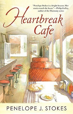 Heartbreak Cafe by Penelope J. Stokes