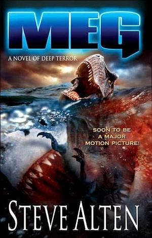 MEG: A Novel of Deep Terror by Steve Alten