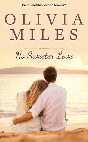 No Sweeter Love by Olivia Miles