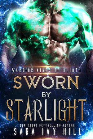 Sworn by Starlight by Sara Ivy Hill