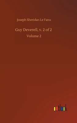 Guy Deverell Vol. II by J. Sheridan Le Fanu