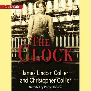 The Clock by Christopher Collier, James Lincoln Collier