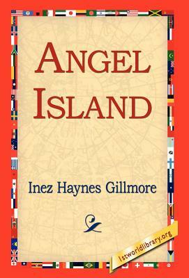 Angel Island by Inez Haynes Gillmore