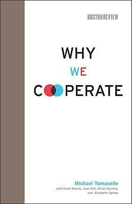 Why We Cooperate by Michael Tomasello