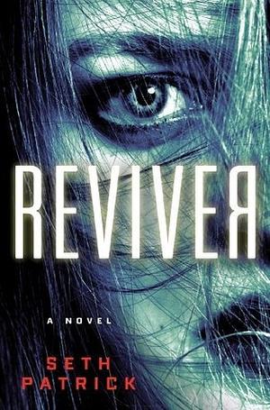 Reviver by Seth Patrick