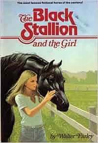 The Black Stallion and the Girl by Walter Farley