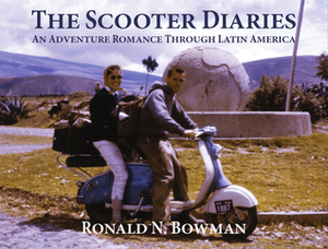 The Scooter Diaries by Ronald N. Bowman, Gordon G. Bowman