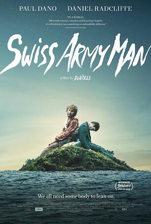 Swiss Army Man: Screenplay by Daniel Scheinert, Daniel Kwan