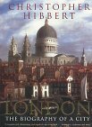 London: The Biography of a City by Christopher Hibbert
