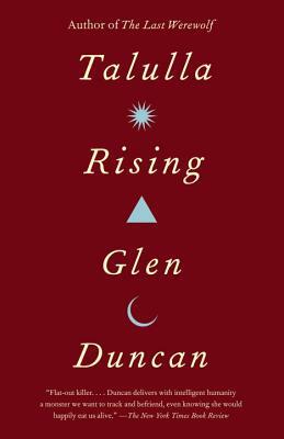 Talulla Rising by Glen Duncan