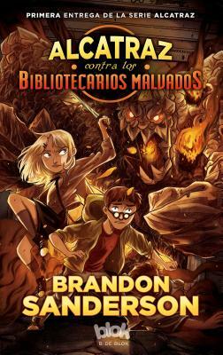 Alcatraz contra los Bibliotecarios Malvados by Brandon Sanderson