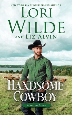 Handsome Cowboy by Lori Wilde, Liz Alvin