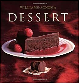 Williams-Sonoma Collection: Dessert by Abigail Johnson Dodge