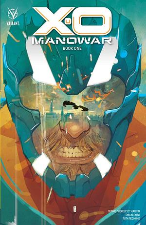 X-O Manowar, Book One by Emilio Laiso, Dennis Hopeless