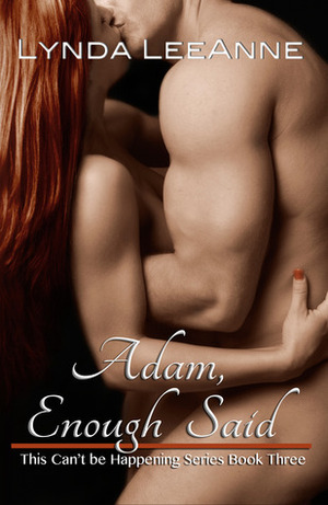 Adam, Enough Said by Lynda LeeAnne