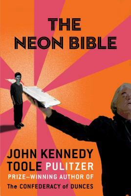 The Neon Bible by John Kennedy Toole