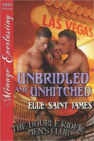 Unbridled and Unhitched The Double Rider Men's Club 7 by Elle Saint James