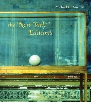 The New York Editions by Michael D. Snediker